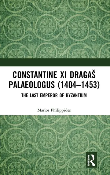 Cover of Constantine XI Dragaš Palaeologus (1404–1453)