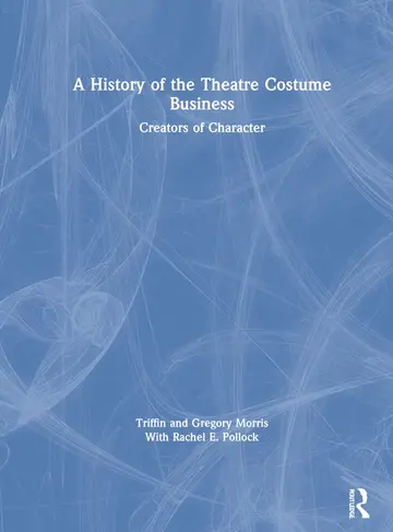 Cover of A History of the Theatre Costume Business