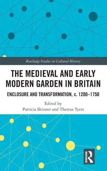 Cover of The Medieval and Early Modern Garden in Britain