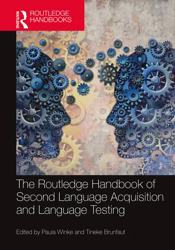 Cover of The Routledge Handbook of Second Language Acquisition and Language Testing