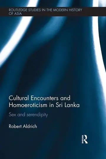 Cover of Cultural Encounters and Homoeroticism in Sri Lanka