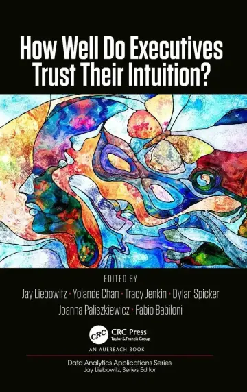 Cover of How Well Do Executives Trust Their Intuition