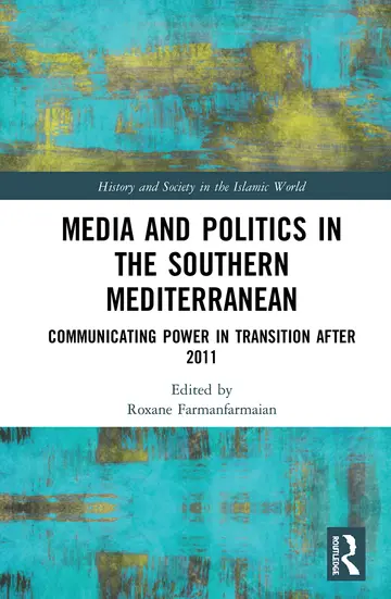 Cover of Media and Politics in the Southern Mediterranean