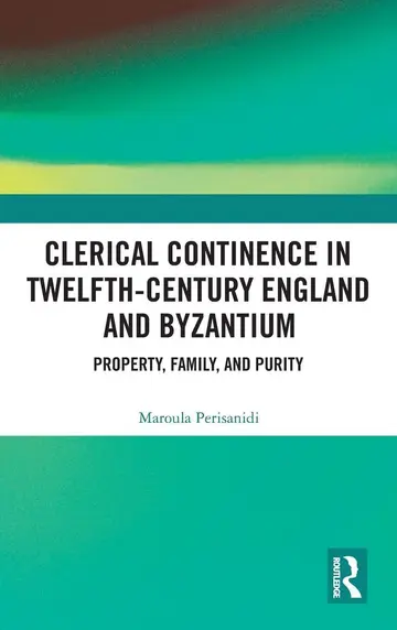 Cover of Clerical Continence in Twelfth-Century England and Byzantium