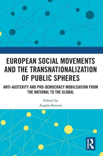 Cover of European Social Movements and the Transnationalization of Public Spheres