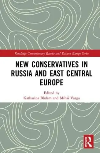 Cover of New Conservatives in Russia and East Central Europe