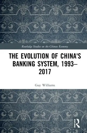 Cover of The Evolution of China's Banking System, 1993-2017