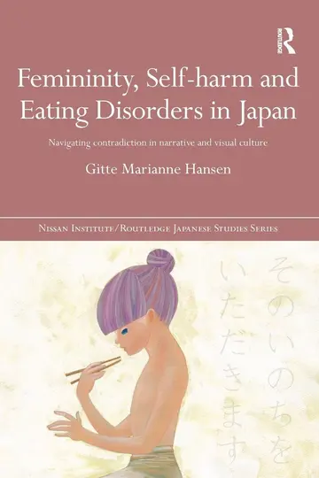 Cover of Femininity, Self-harm and Eating Disorders in Japan