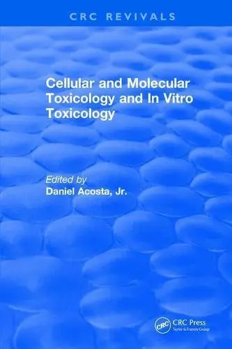 Cover of Cellular and Molecular Toxicology and in Vitro Toxicology