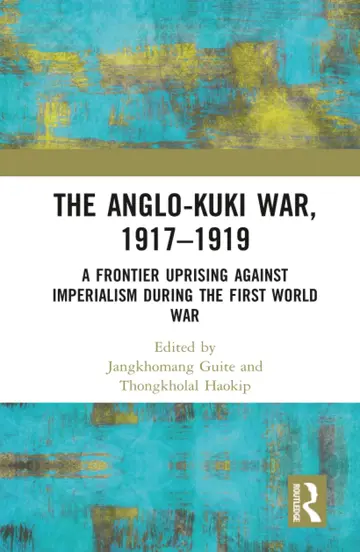 Cover of The Anglo-Kuki War, 1917–1919