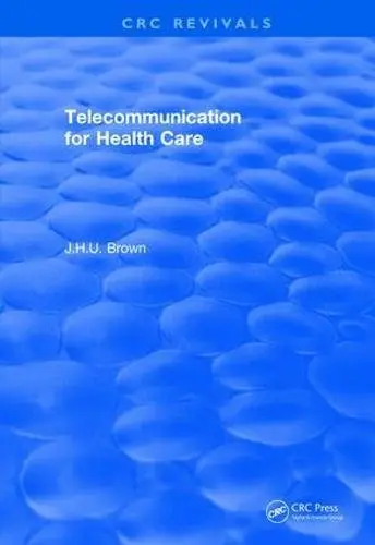 Cover of Telecommunication for Health Care 1982