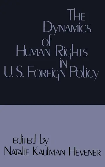 Cover of The Dynamics of Human Rights in United States Foreign Policy