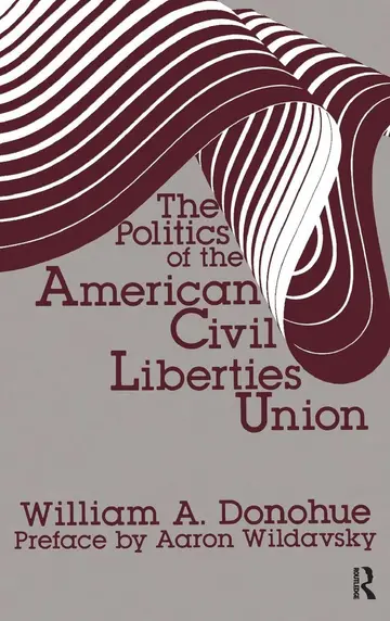 Cover of The Politics of the American Civil Liberties Union