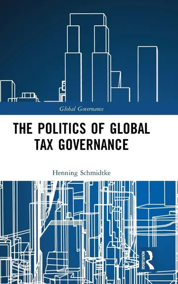 Cover of The Politics of Global Tax Governance