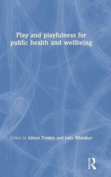 Cover of Play and playfulness for public health and wellbeing