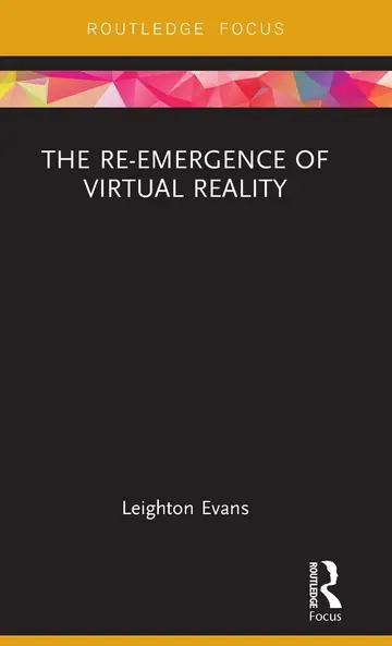 Cover of The Re-Emergence of Virtual Reality
