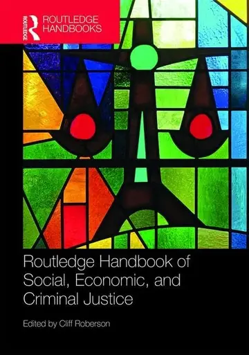 Cover of Routledge Handbook of Social, Economic, and Criminal Justice, 1St Edition