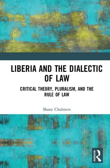 Cover of Liberia and the Dialectic of Law