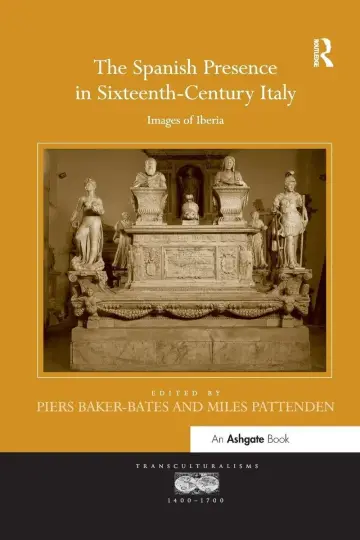 Cover of The Spanish Presence in Sixteenth-Century Italy