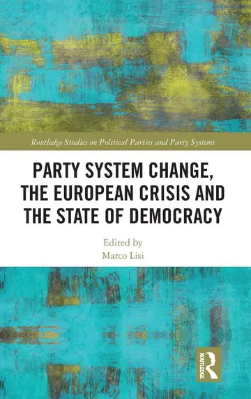 Cover of Party System Change, the European Crisis and the State of Democracy