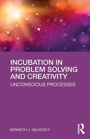 Cover of Incubation in Problem Solving and Creativity