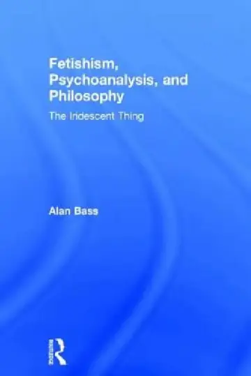 Cover of Fetishism, Psychoanalysis, and Philosophy