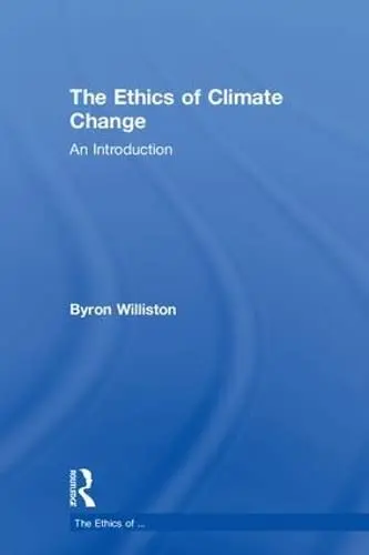 Cover of The Ethics of Climate Change
