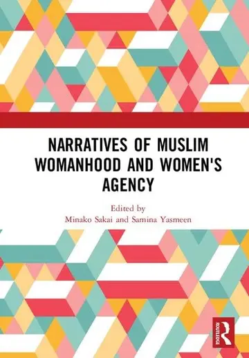 Cover of Narratives of Muslim Womanhood and Women's Agency