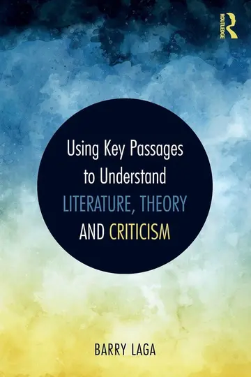 Cover of Using Key Passages to Understand Literature, Theory and Criticism