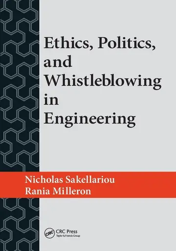Cover of Ethics, Politics, and Whistleblowing in Engineering