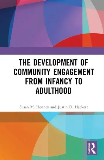 Cover of The Development of Community Engagement from Infancy to Adulthood