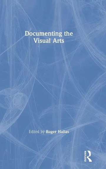 Cover of Documenting the Visual Arts