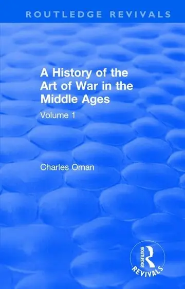 Cover of A History of the Art of War in the Middle Ages 378-1278