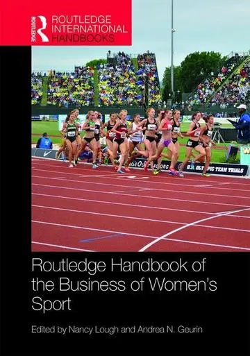 Cover of Routledge Handbook of the Business of Women's Sport