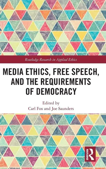 Cover of Media Ethics, Free Speech, and the Requirements of Democracy