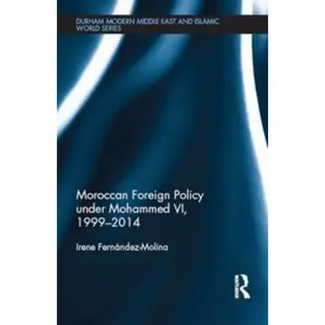 Cover of Moroccan Foreign Policy under Mohammed VI, 1999-2014