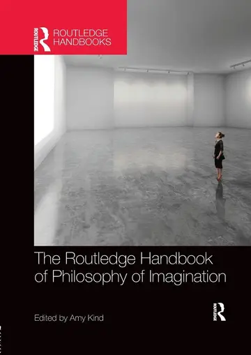 Cover of The Routledge Handbook of Philosophy of Imagination