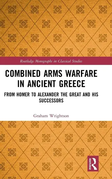 Cover of Combined Arms Warfare in Ancient Greece
