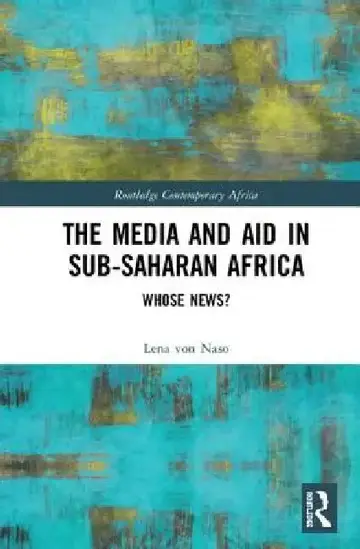 Cover of The Media and Aid in Sub-Saharan Africa