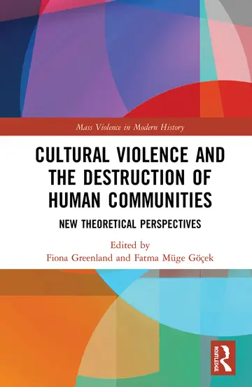 Cover of Cultural Violence and the Destruction of Human Communities