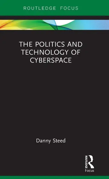 Cover of The Politics and Technology of Cyberspace