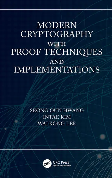 Cover of Modern Cryptography with Proof Techniques and Implementations