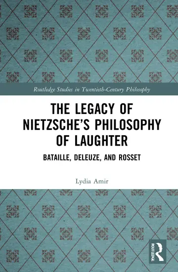 Cover of The Legacy of Nietzsche’s Philosophy of Laughter