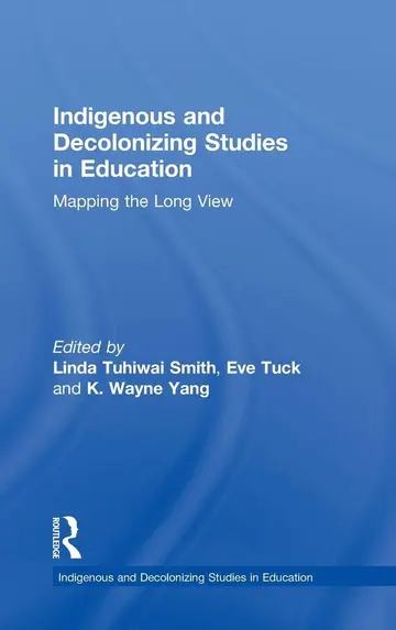 Cover of Indigenous and Decolonizing Studies in Education