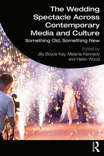 Cover of The Wedding Spectacle Across Contemporary Media and Culture