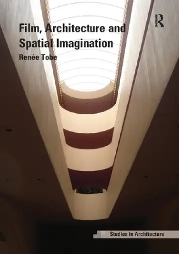 Cover of Film, Architecture and Spatial Imagination