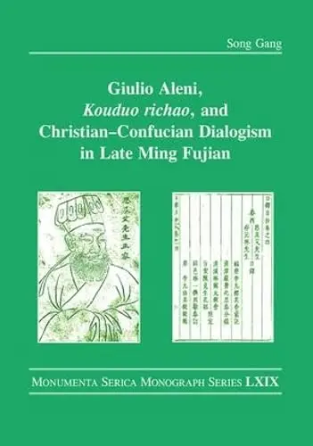 Cover of Giulio Aleni, Kouduo richao, and Christian-Confucian Dialogism in Late Ming Fujian