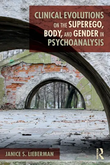 Cover of Clinical Evolutions on the Superego, Body, and Gender in Psychoanalysis