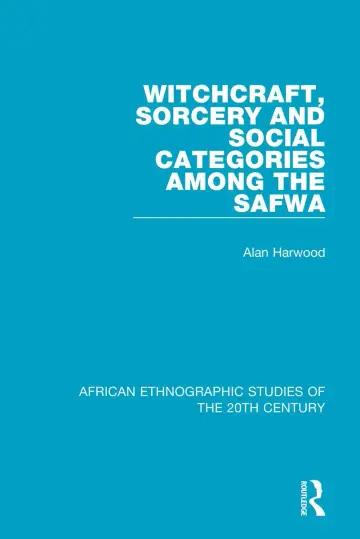 Cover of Witchcraft, Sorcery and Social Categories Among the Safwa