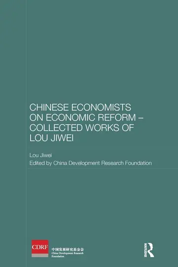 Cover of Chinese Economists on Economic Reform - Collected Works of Lou Jiwei